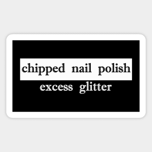 chipped nail polish excess glitter Magnet